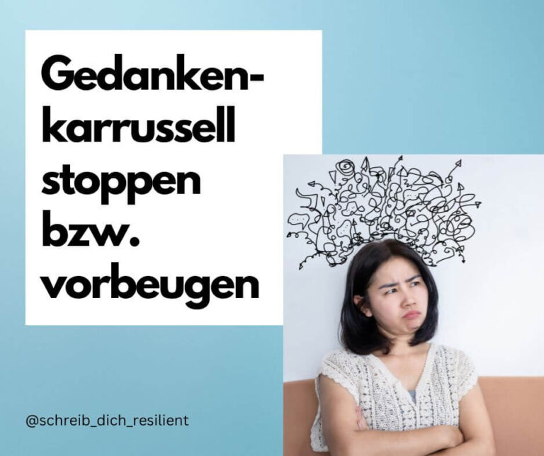 Gedankenkarrussel stoppen bzw. vorbeugen [So geht’s]