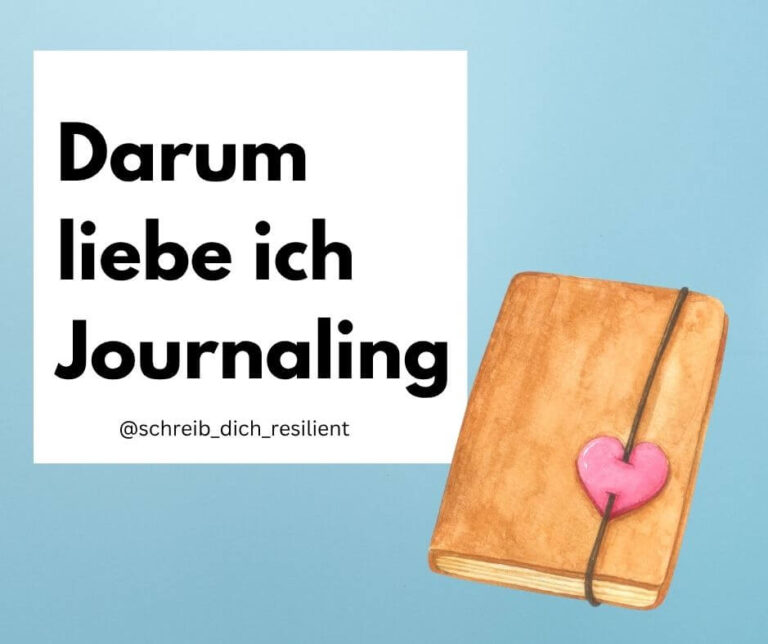 Hellblauer Hintergrund. Auf einem weißen Textfeld steht, darum liebe ich Journaling. Daneben befindet sich ein braunes Journal mit einem Gummiband an dem ein Herz befestigt ist.