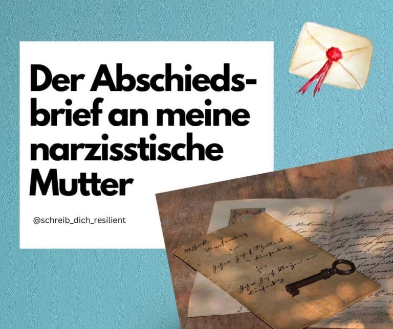 Der Abschiedsbrief an meine narzisstische Mutter & seine unverhoffte Wirkung