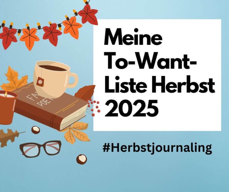 Meine To-Want-Liste bis zum 30.11.25 (Herbst 2025)